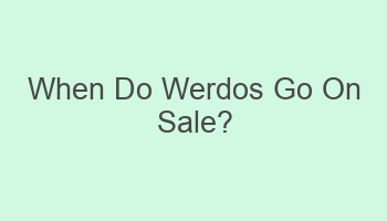 when do werdos go on sale 103732