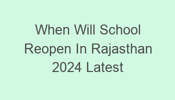 when will school reopen in rajasthan 2024 latest news 103797