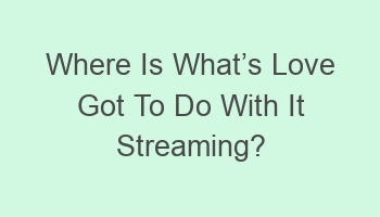 where is whatcabcs love got to do with it streaming 102979