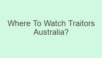 where to watch traitors australia 104008