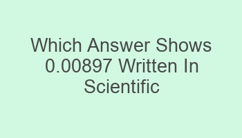 which answer shows 0 00897 written in scientific notation 103337