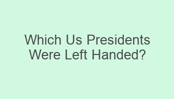 which us presidents were left handed 104038