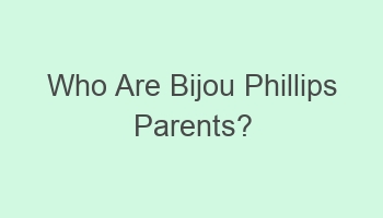 who are bijou phillips parents 103520