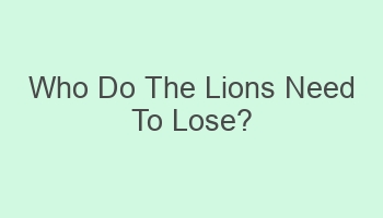 who do the lions need to lose 103506