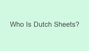 who is dutch sheets 104048