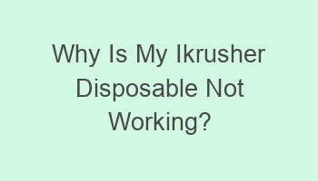 why is my ikrusher disposable not working 103372