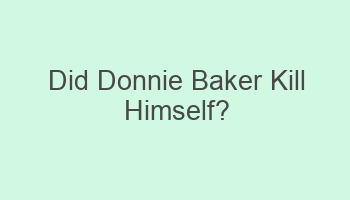 did donnie baker kill himself 104337