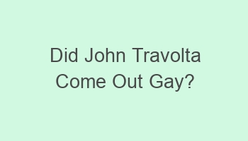 did john travolta come out gay 104418