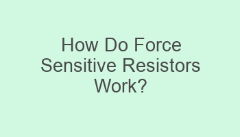 how do force sensitive resistors work 104804