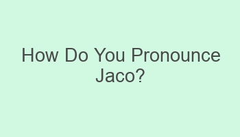 how do you pronounce jaco 104705