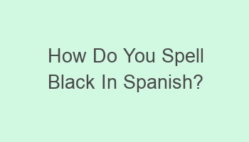 how do you spell black in spanish 104476