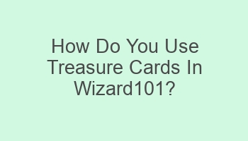 how do you use treasure cards in wizard101 105546