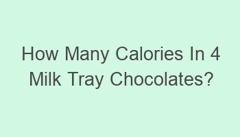 how many calories in 4 milk tray chocolates 104475