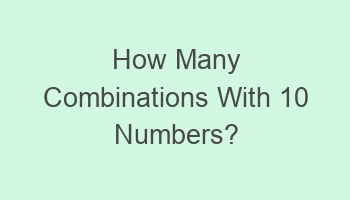 how many combinations with 10 numbers 104744