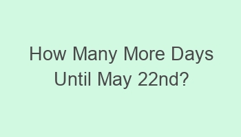 how many more days until may 22nd 104484