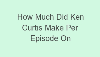 how much did ken curtis make per episode on gunsmoke 104803