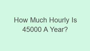 how much hourly is 45000 a year 104707