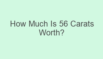 how much is 56 carats worth 104904