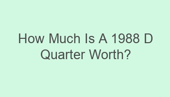 how much is a 1988 d quarter worth 105119