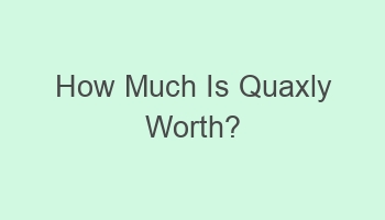 how much is quaxly worth 105188