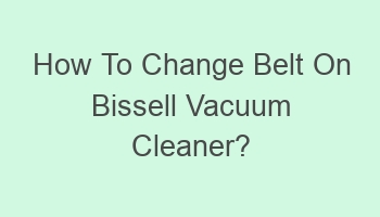 how to change belt on bissell vacuum cleaner 104996