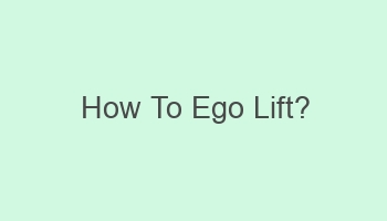 how to ego lift 105677