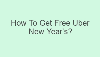 how to get free uber new yearcabcs 105120