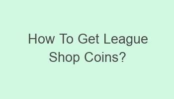 how to get league shop coins 104404