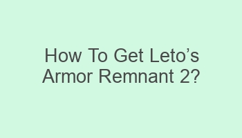 how to get letocabcs armor remnant 2 105756