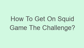 how to get on squid game the challenge 105855