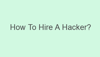 how to hire a hacker 104486