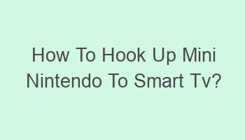 how to hook up mini nintendo to smart tv 104341