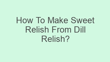 how to make sweet relish from dill relish 105010