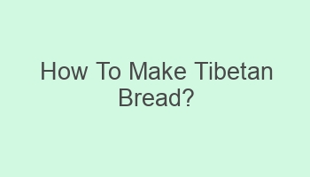 how to make tibetan bread 105202