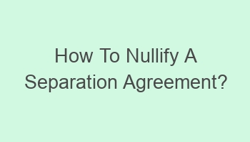 how to nullify a separation agreement 105118