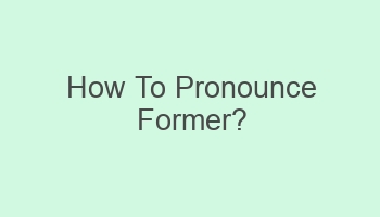 how to pronounce former 104590