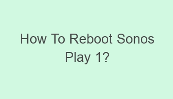 how to reboot sonos play 1 104993