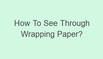 how to see through wrapping paper 105854