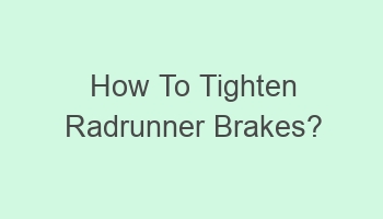 how to tighten radrunner brakes 104565