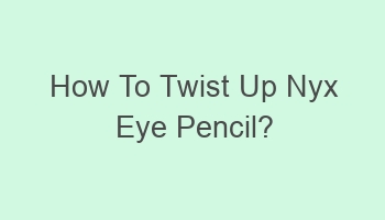 how to twist up nyx eye pencil 104633