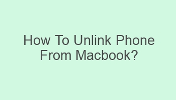 how to unlink phone from macbook 104626