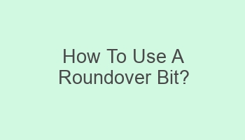 how to use a roundover bit 104628