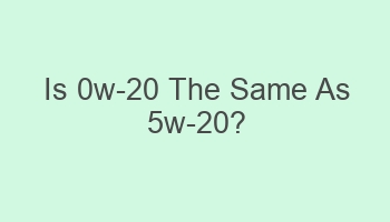 is 0w 20 the same as 5w 20 104426