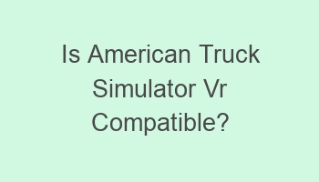 is american truck simulator vr compatible 105125