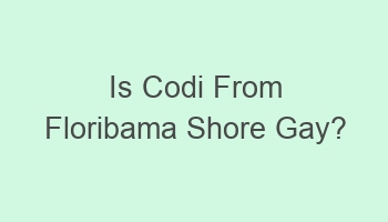 is codi from floribama shore gay 104735