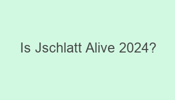 is jschlatt alive 2024 105023