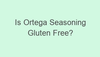 is ortega seasoning gluten free 105043