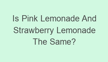 is pink lemonade and strawberry lemonade the same 105003