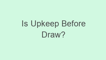 is upkeep before draw 104374