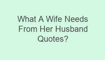 what a wife needs from her husband quotes 104991